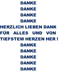 DANKE       DANKE       DANKE       DANKE HERZLICH LIEBEN DANK FR   ALLES   UND   VON  TIEFSTEM HERZEN HER !       DANKE       DANKE       DANKE       DANKE       DANKE